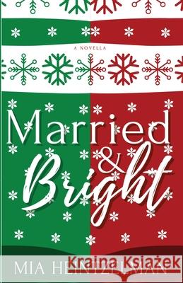 Married & Bright Mia Heintzelman 9781735978840 Levi Lynn Books - książka