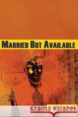 Married But Available Francis B. Nyamnjoh 9789956558278 Langaa Rpcig - książka