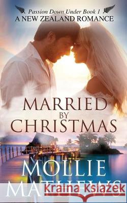 Married By Christmas Mollie Mathews 9780994141064 Blue Orchid Publishing - książka