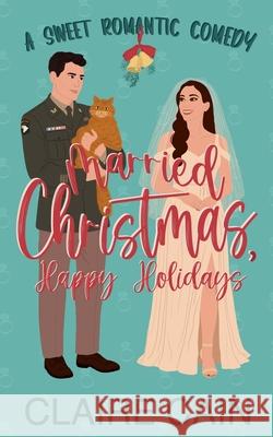 Married Christmas, Happy Holidays Claire Cain 9781954005747 Claire Cain - książka