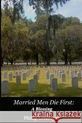 Married Men Die First: A Blessing Phillip Greenspan 9781484917817 Createspace - książka