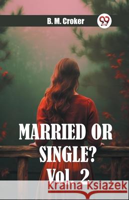 Married or single? Vol. 2 B. M. Croker 9789363055506 Double 9 Books - książka