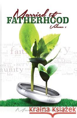 Married to Fatherhood Martin Steward 9781533698933 Createspace Independent Publishing Platform - książka