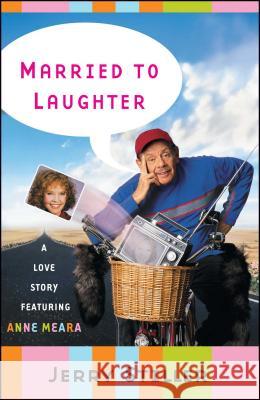 Married to Laughter: A Love Story Featuring Anne Meara Stiller, Jerry 9780684869049 Simon & Schuster - książka