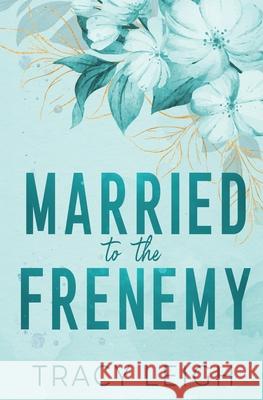 Married to the Frenemy Tracy Leigh 9781954812338 Tracy Kellam - książka