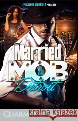 Married to the Mob: Detroit Charmanie Saquea 9781502456649 Createspace - książka