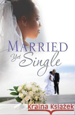 Married Yet Single Rue Verra Deveron 9781629524566 Xulon Press - książka