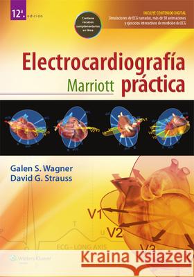 Marriott. Electrocardiografía Práctica Wagner, Galen S. 9788416004201 Lippincott Williams & Wilkins - książka