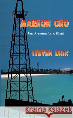 Marron Oro Steven Lusk 9781481982870 Createspace - książka