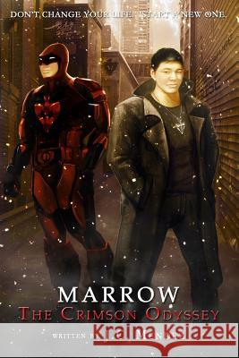 Marrow: The Crimson Odyssey MR J. C. Mendez MR Chenyang Huang MR Jacob Cipriano Mendez 9781501036972 Createspace - książka