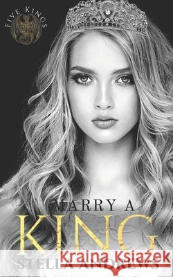 Marry a King Stella Andrews 9798497786606 Independently Published - książka