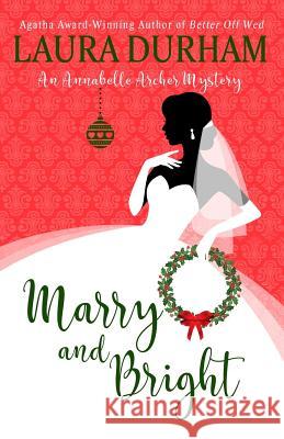 Marry and Bright: A Holiday Novella Laura Durham   9781949496000 Broadmoor - książka