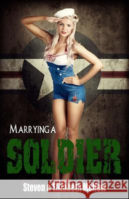 Marrying a Soldier: What to expect after saying I Do McNew, Steven 9781495397752 Createspace - książka