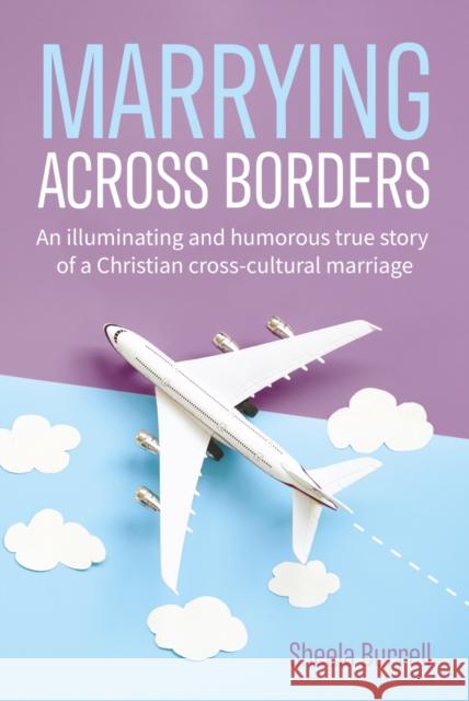 Marrying Across Borders Sheela Burrell 9781788158954 Onwards and Upwards - książka