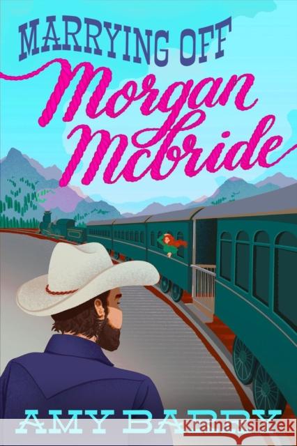 Marrying Off Morgan McBride Barry, Amy 9780593335598 Penguin Putnam Inc - książka