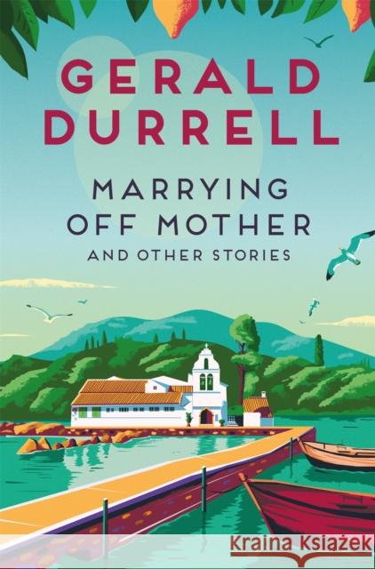 Marrying Off Mother and Other Stories Durrell, Gerald 9781035085255 Pan Macmillan - książka