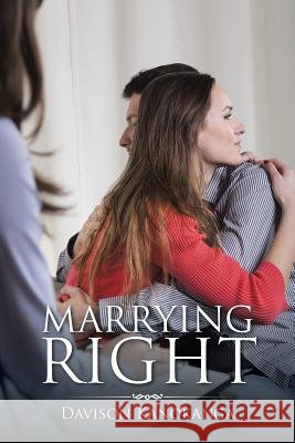 Marrying Right Davison Kanokanga 9781504999915 Authorhouse - książka