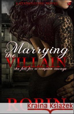 Marrying the Villain: She Fell for a Compton Savage Robin 9781987536904 Createspace Independent Publishing Platform - książka