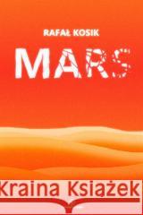 Mars Rafał Kosik 9788366178656 Powergraph - książka