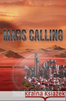 Mars Calling Gary Carter 9781955086738 World Castle Publishing, LLC - książka