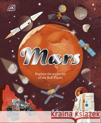 Mars: Explore the Mysteries of the Red Planet Giles Sparrow 9780241675199 Dorling Kindersley Ltd - książka