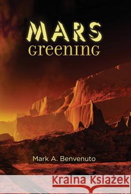 Mars Greening Mark A. Benvenuto   9781460215883 FriesensPress - książka