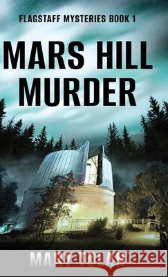 Mars Hill Murder Mary Tolan 9784824135650 Next Chapter - książka