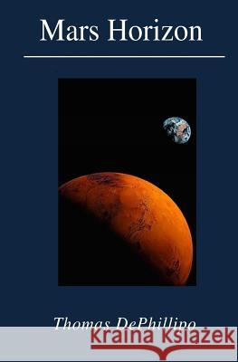 Mars Horizon Thomas Dephillipo Anthony Cossa 9781500695576 Createspace - książka