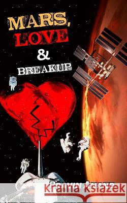 Mars, Love & Breakup Pravin Anand 9781502807953 Createspace - książka