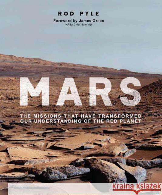 Mars: The Missions That Have Transformed Our Understanding of the Red Planet Green, Jim 9780233005843 Carlton Books - książka