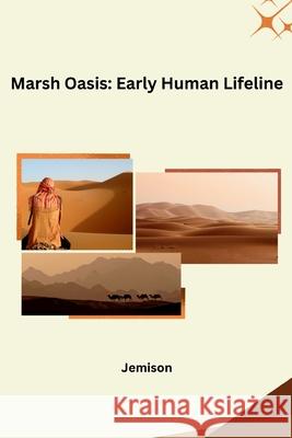Marsh Oasis: Early Human Lifeline Jemison 9783384222596 Tredition Gmbh - książka