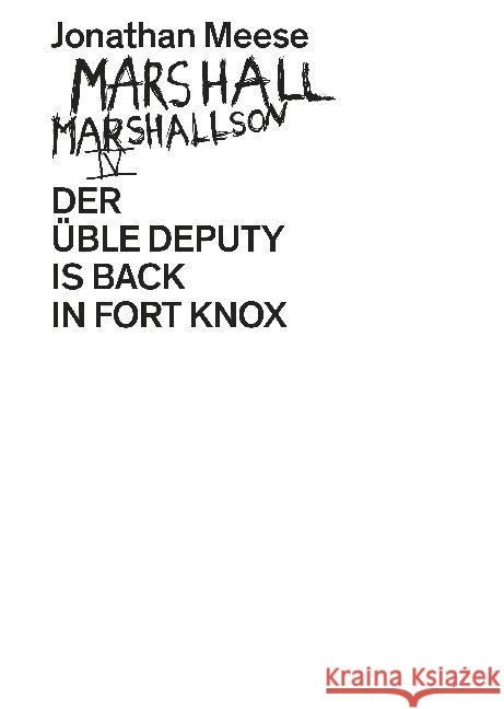 Marshall Marshallson IV. Der üble Deputy is back in Forth Knox Meese, Jonathan 9783000611223 Verlag der Buchhandlung König - książka