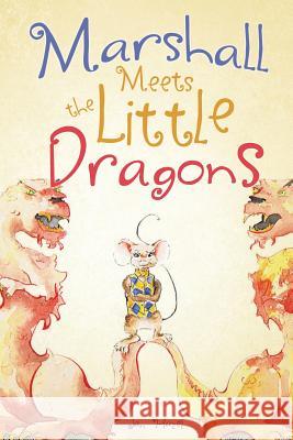 Marshall Meets the Little Dragons Jan Hazel 9781625093967 Xulon Press - książka