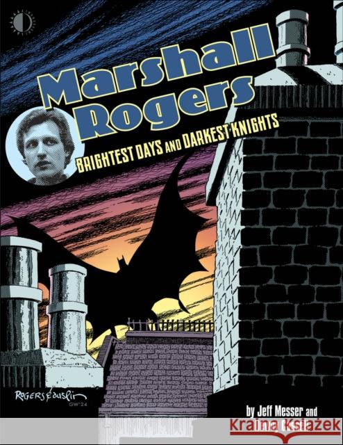 Marshall Rogers: Brightest Days & Darkest Knights Dewey Cassell Jeff Messer Marshall Rogers 9781605491301 Two Morrows Publishing - książka