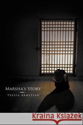 Marsha's Story Tressa Armstead 9781468546545 Authorhouse - książka