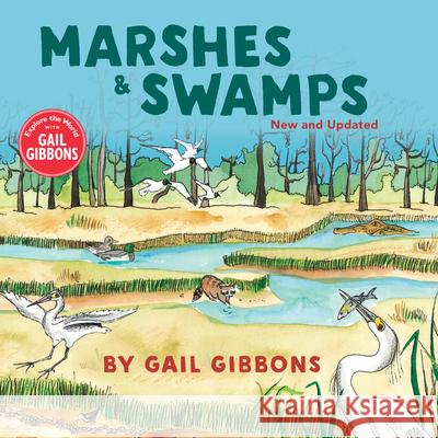 Marshes & Swamps Gibbons, Gail 9780823449255 Holiday House - książka
