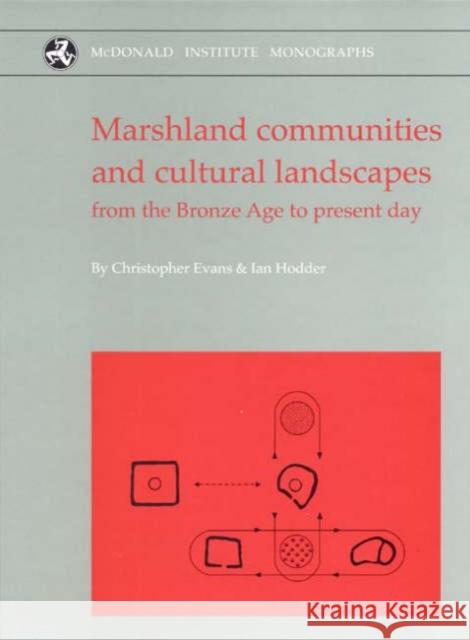 Marshland Communities and Cultural Landscape Evans, Christopher 9781902937328 McDonald Institute for Archaeological Researc - książka