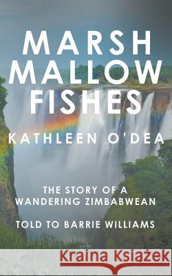 Marshmallow Fishes Kathleen O'Dea, Barrie Williams 9781785070341 New Generation Publishing - książka