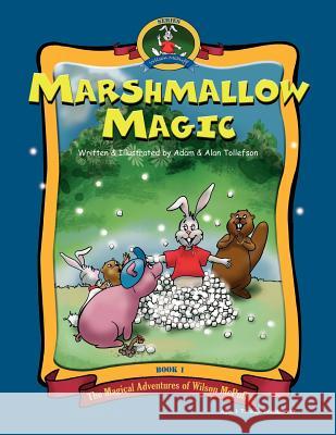 Marshmallow Magic: The adventures of Wilson McPuff. Tollefson, Adam 9781469903170 Createspace - książka