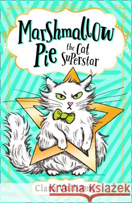 Marshmallow Pie The Cat Superstar Clara Vulliamy   9780008355852 HarperCollins Publishers - książka