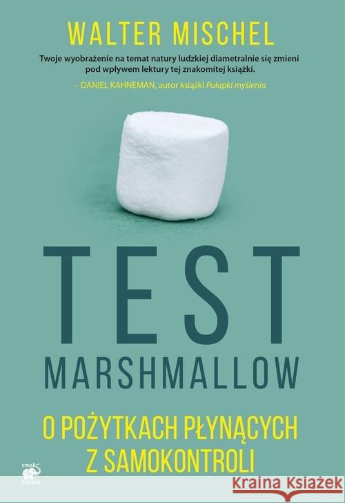 Marshmallow Test Mischel Walter 9788364846113 Smak Słowa - książka