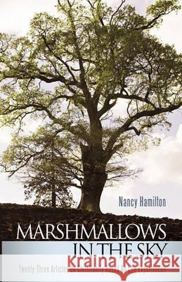 Marshmallows In The Sky: Twenty-Three Articles On Christianity Based On Life Experiences Nancy Hamilton 9781449702090 Westbow Press - książka