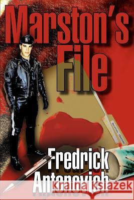 Marston's File Fredrick Antonovich 9780595341504 iUniverse - książka
