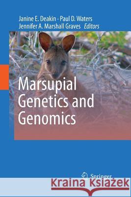 Marsupial Genetics and Genomics Paul D. Waters Janine E. Deakin Jennifer a. Marshal 9789400797406 Springer - książka