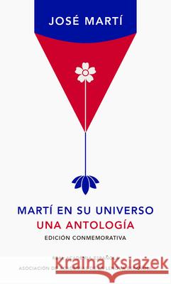 Martí En Su Universo: Una Antología / Martí in His Universe Martí, José 9788420439709 Lengua Viva - książka