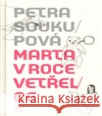 Marta v roce vetřelce Petra Soukupová 9788072945214 Host - książka