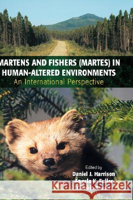 Martens and Fishers (Martes) in Human-Altered Environments: An International Perspective Harrison, Daniel J. 9780387225807 Springer - książka