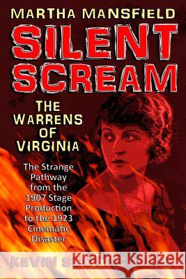 Martha Mansfield Silent Scream Kevin Scott Collier 9781981717415 Createspace Independent Publishing Platform - książka