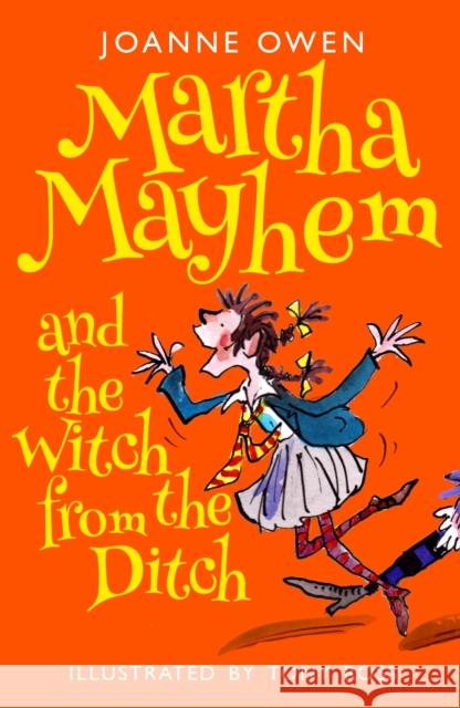 Martha Mayhem and the Witch from the Ditch Joanne Owen 9781848125360 PICCADILLY PRESS - książka