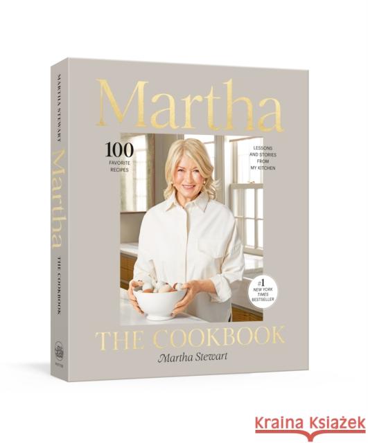 Martha: The Cookbook: 100 Favorite Recipes, with Lessons and Stories from My Kitchen Martha Stewart 9780593139202 Clarkson Potter Publishers - książka